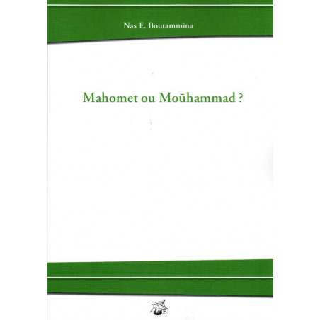 Mahomet or Mouhammad?, by Nas E. Boutammina