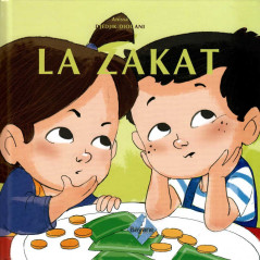 LA ZAKAT, by Anissa Djedjik-Diouani (For children aged 6 to 9), Pillar of Islam series for children