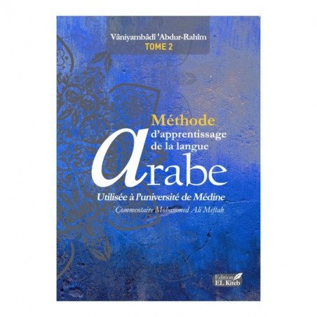 Médine method of learning the Arabic language, volume 2 - Editions EL KITEB, (Arabic-French)