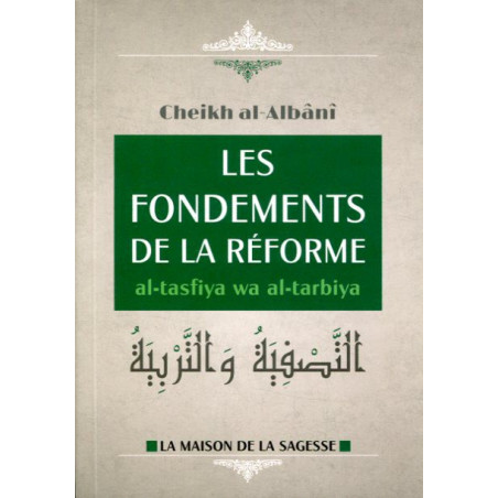the foundations of the reform - al tasfiya wa al tarbiya according to Al-Albani