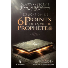 Explanation of 6 points of the life of the prophet (SwS) | Shaykh Salih Ibn Fawzan Al Fawzan