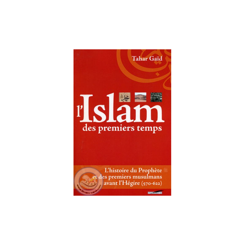 L'Islam des premiers temps sur Librairie Sana