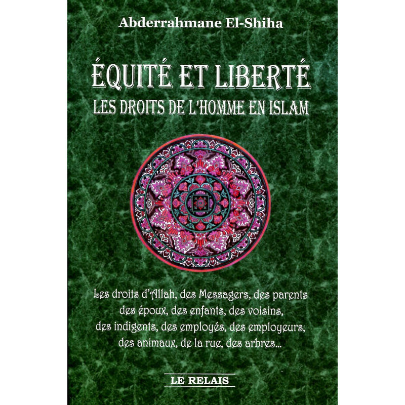 Equity and Freedom - Human Rights in Islam according to Abderrahmane El-Shiha