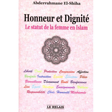 Honneur et Dignité - Le Statut de la femme en Islam d'après Abderrahmane El-Shiha