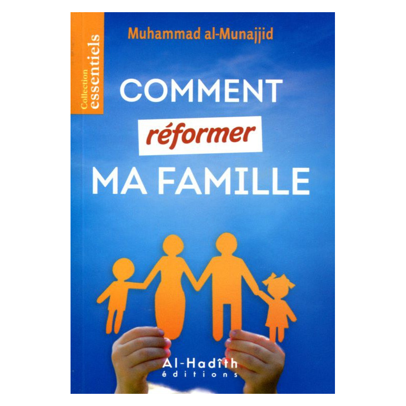 How to reform my family - according to Muhammad al-Munajjid