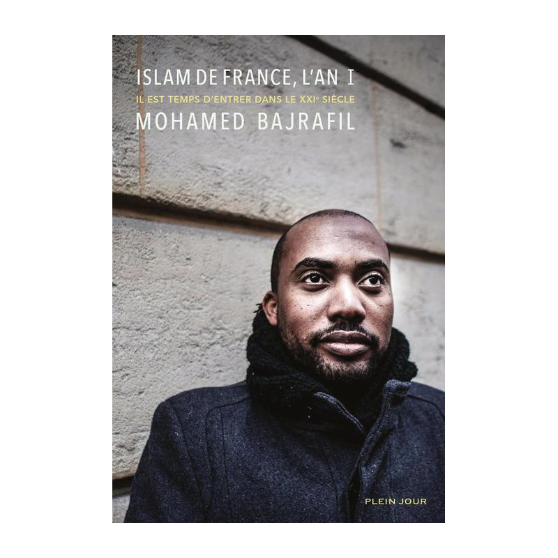 إسلام فرنسا ، السنة الأولى: حان الوقت لدخول القرن الحادي والعشرين ، بقلم محمد باجرافيل