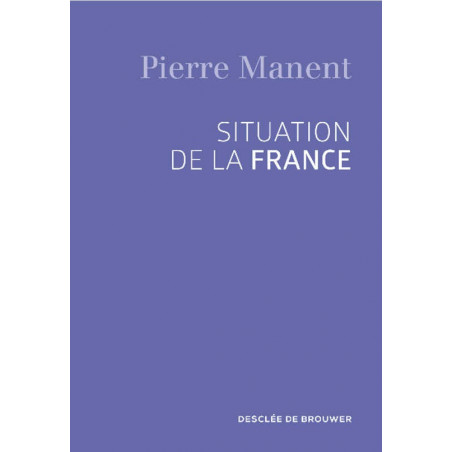 Situation of France, by Pierre Manent