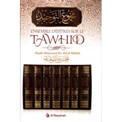 Ensemble d’épîtres sur le Tawhid, de chaykh Mohammed Ibn 'Abd Al Wahhâb, 3ème édition, Bilingue (FR-AR), مجموع التوحيد