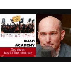 Jihad Academy: Nos erreurs face à l'État Islamique, de Nicolas Hénin