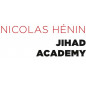 Jihad Academy: Nos erreurs face à l'État Islamique, de Nicolas Hénin