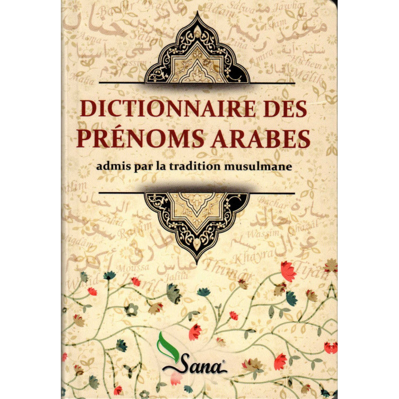 Dictionary of Arabic first names accepted by the Muslim tradition, Editions Sana