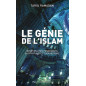 The genius of Islam: Initiation to its foundations, its spirituality and its history, by Tariq Ramadan