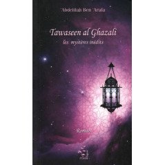 Tawaseen al Ghazali, The Untold Mysteries, by Abdelilah Ben 'Arafa (Novel)