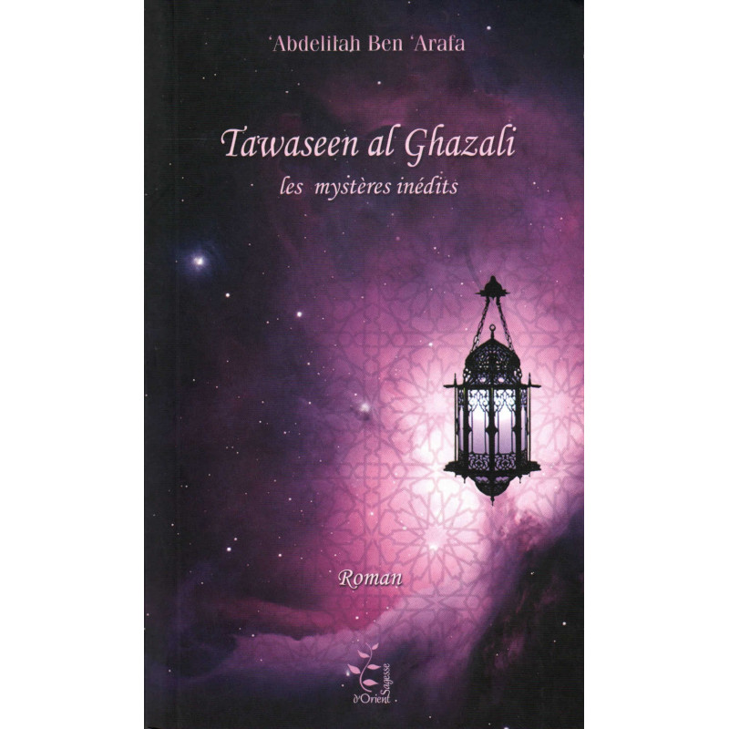 Tawaseen al Ghazali, Les mystères inédits, de Abdelilah Ben 'Arafa (Roman)