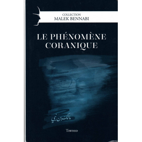 The Koranic Phenomenon, by Malek Bennabi, Collection Malek Bennabi