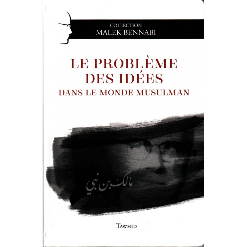 Le Problème Des Idées Dans Le Monde Musulman