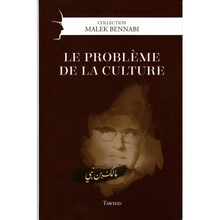 The problem of culture, by Malek Bennabi, Collection Malek Bennabi