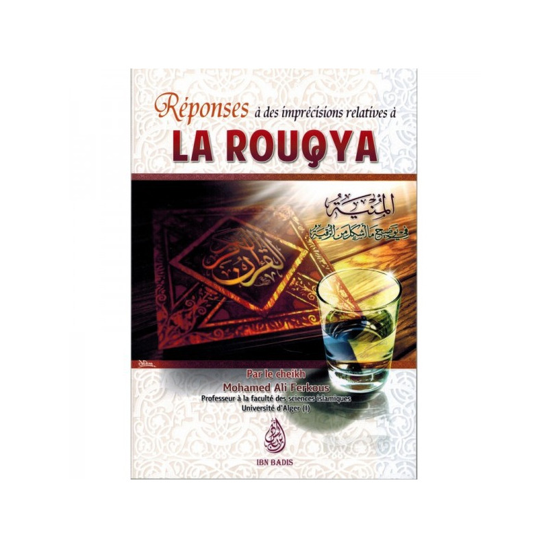 Responses to inaccuracies relating to the Rouqya, by Sheikh Mohamed Ali Ferkous