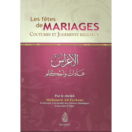 Wedding Feasts: Customs and Religious Judgments, by Sheikh Mohamed Ali Ferkous