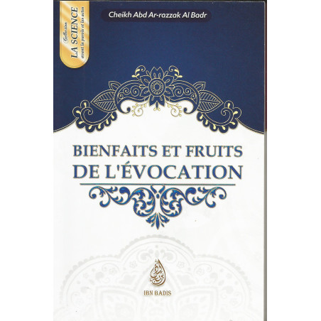 Bienfaits et fruits de l'évocation, de Cheikh Abd-Ar-Razzak Al Badr (Format de poche)