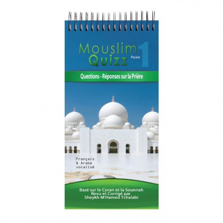 Mouslim Quizz Pocket: Questions-Réponses sur la Prière, Basé sur le Coran et la Sounnah, Bilingue ( Français – Arabe vocalisé)