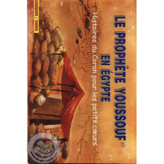 Le Prophète Youssouf en Egypte sur Librairie Sana