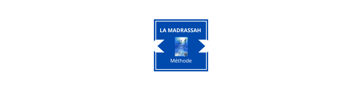 THE MADRASSAH method