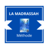 Méthode LA MADRASSAH
