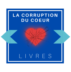 LA CORRUPTION DU COEUR